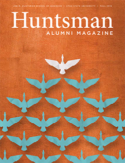 Huntsman Alumni Magazine - Fall 2016